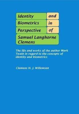 Identity and Biometrics in Perspective of Samuel Langhorne Clemens