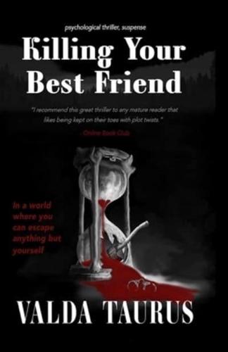 Killing Your Best Friend