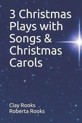 3 Christmas Plays With Songs & Christmas Carols
