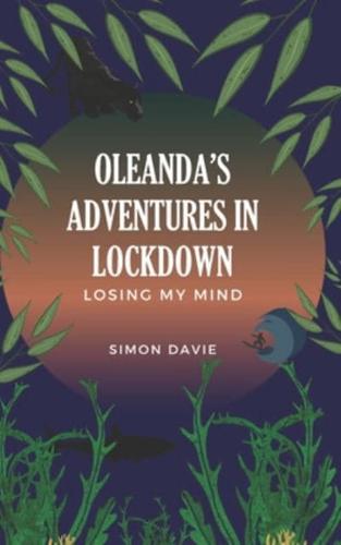 Oleanda's Adventures in Lockdown