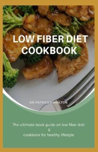 Low Fiber Diet Cookbook