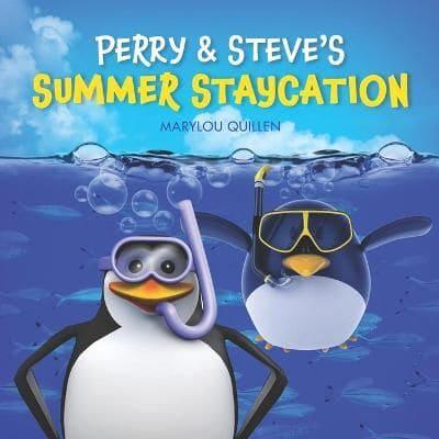 Perry and Steve's Summer Staycation