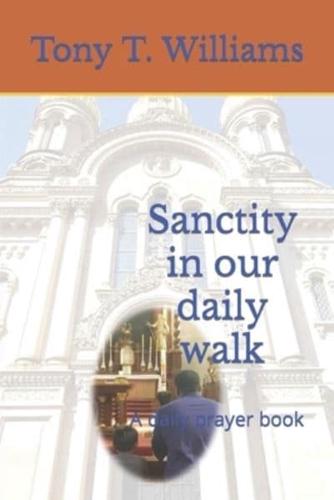 Sanctity in Our Daily Walk
