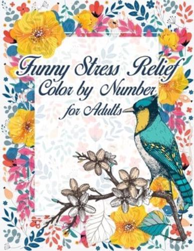 Funny Stress Relief Color by Number for Adults