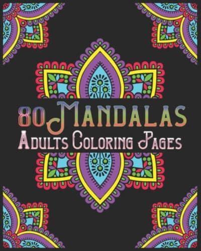 80 Mandalas Adults Coloring Pages