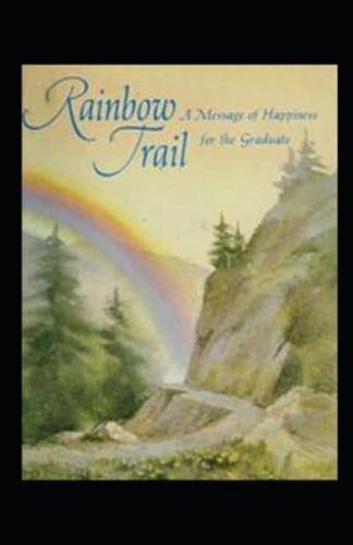 The Rainbow Trail Illustrated