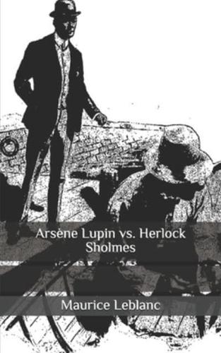 Arsène Lupin Vs. Herlock Sholmes