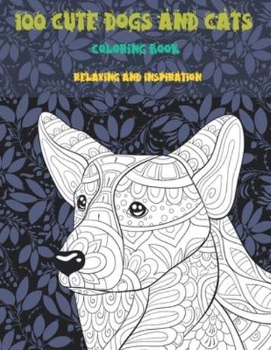 100 Cute Dogs and Cats - Coloring Book - Relaxing and Inspiration