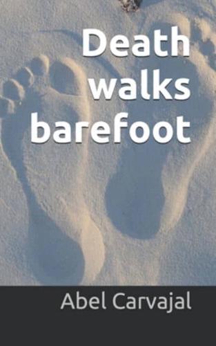 Death Walks Barefoot
