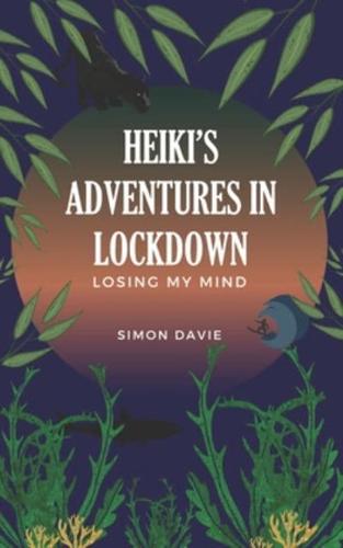 Heiki's Adventures in Lockdown