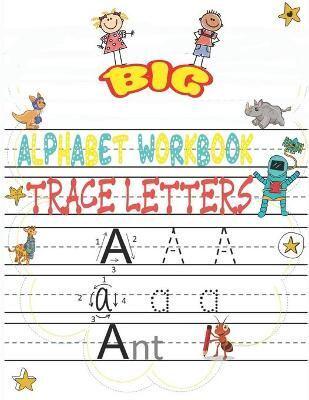 Big Alphabet Workbook Trace Letters