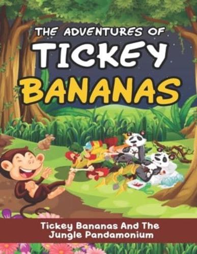 Adventures Of Tickey Bananas