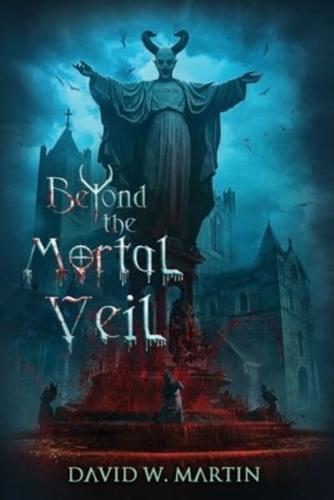 Beyond the Mortal Veil