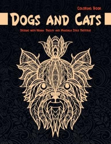 Dogs and Cats - Coloring Book - Designs With Henna, Paisley and Mandala Style Patterns