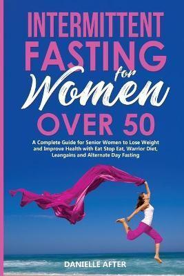 Intermittent Fasting for Women Over 50