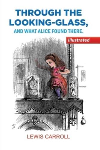 Through the Looking-Glass, and What Alice Found There