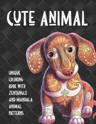Cute Animal - Unique Coloring Book With Zentangle and Mandala Animal Patterns