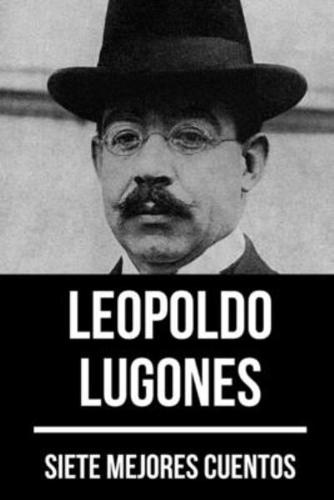 7 Mejores Cuentos De Leopoldo Lugones