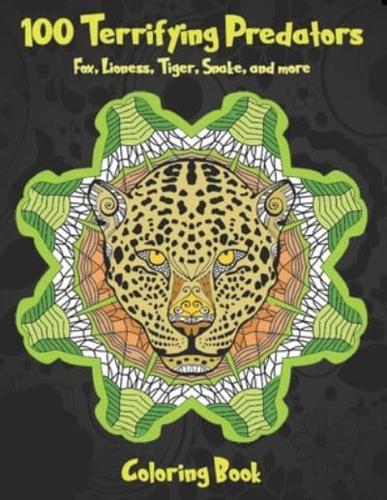 100 Terrifying Predators - Coloring Book - Fox, Lioness, Tiger, Snake, and More