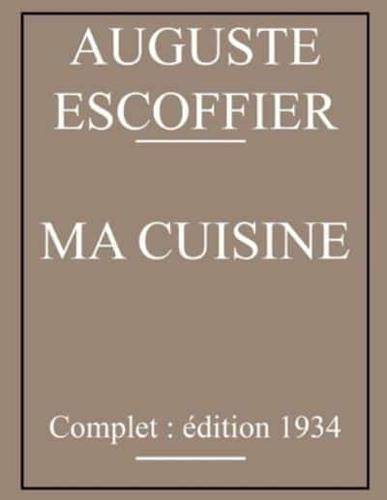 Ma Cuisine d'Auguste Escoffier