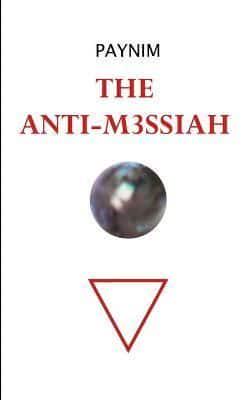 The Anti-M3ssiah