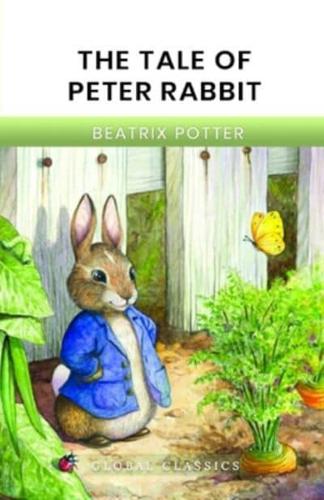 The Tale of Peter Rabbit (Global Classics)