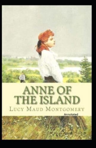 Anne of the Island Annotated