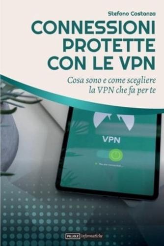 Connessioni Protette Con Le VPN
