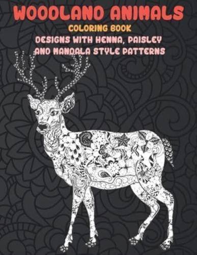 Woodland Animals - Coloring Book - Designs With Henna, Paisley and Mandala Style Patterns