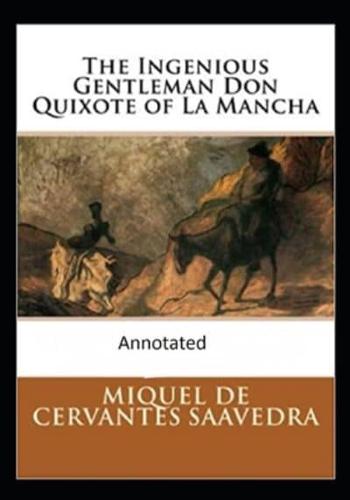 The Ingenious Gentleman Don Quixote of La Mancha (Original Edition Annotated)