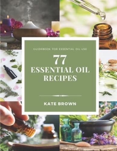 77 Essential Oil Recipes