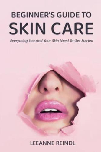 Beginner's Guide to Skin Care