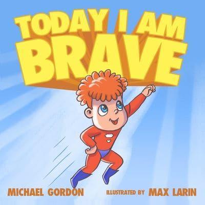 Today I Am Brave