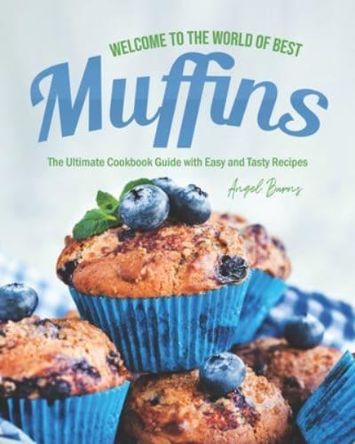 Welcome to the World of Best Muffins