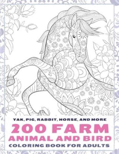 200 Farm Animal and Bird - Coloring Book for Adults - Yak, Pig, Rabbit, Horse, and More