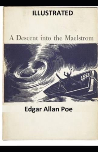 A Descent Into the Maelström ILLUSTRATED
