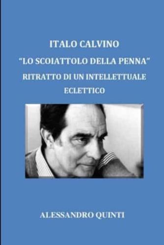 Italo Calvino - "Lo Scoiattolo Della Penna" - Ritratto Di Un Intellettuale Eclettico
