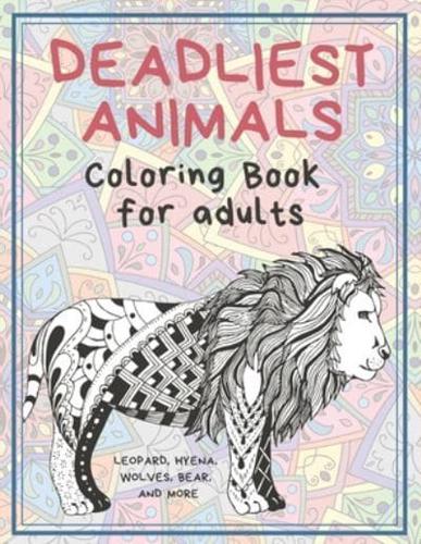 Deadliest Animals - Coloring Book for Adults - Leopard, Hyena, Wolves, Bear, and More