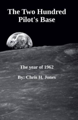 The Two Hundred Pilot's Base - The Year of 1962