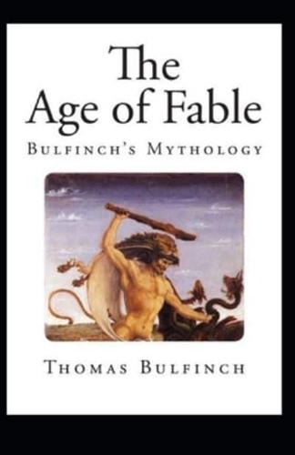 Bulfinch's Mythology, The Age of Fable Annotated