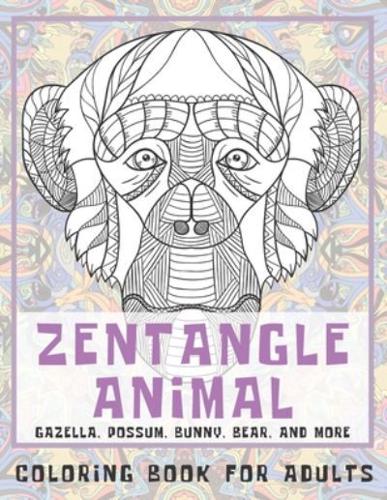 Zentangle Animal - Coloring Book for Adults - Gazella, Possum, Bunny, Bear, and More