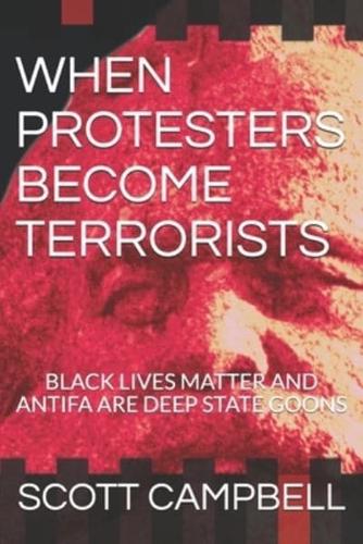 When Protesters Become Terrorists