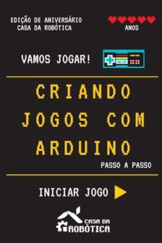 Criando Jogos Com Arduino