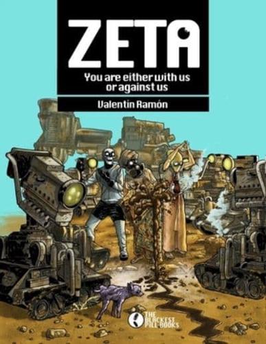 ZETA:  You are either with us or against us