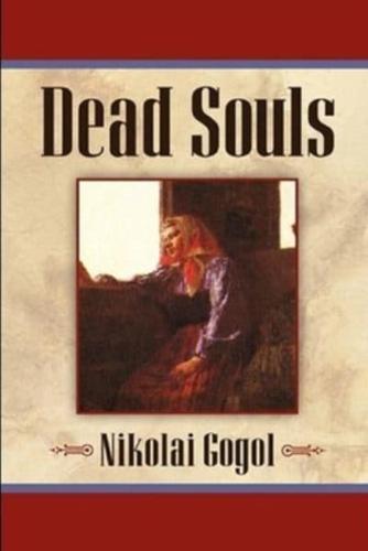 Dead Souls an Annotated Story by Nikolai Gogol