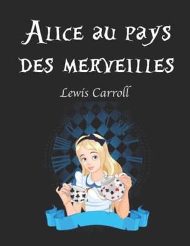 Alice Au Pays Des Merveilles