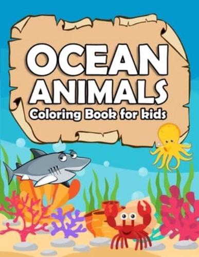 ocean animals coloring book for kids : Amazing Ocean Animals activity book for kids Ages 4-8,Sea Ocean coloring book for Boys & Girls (Creative Haven Coloring Books)