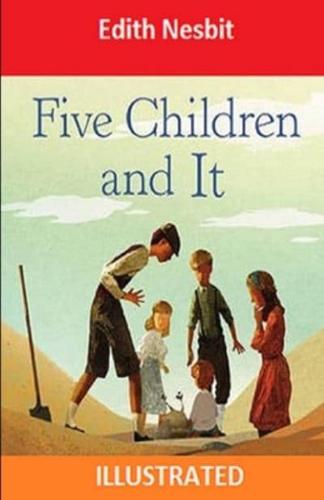 Five Children and It Illustrated