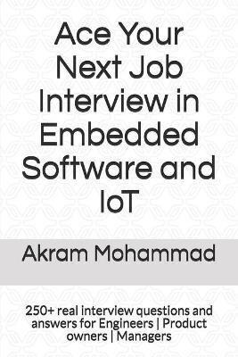 Ace Your Next Job Interview in Embedded Software and IoT