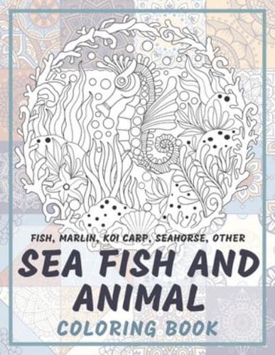 Sea Fish and Animal - Coloring Book - Fish, Marlin, Koi Carp, Seahorse, Other